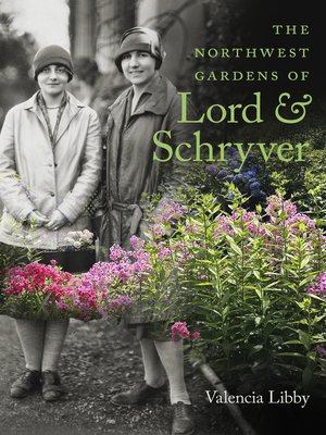 cover image of The Northwest Gardens of Lord and Schryver
